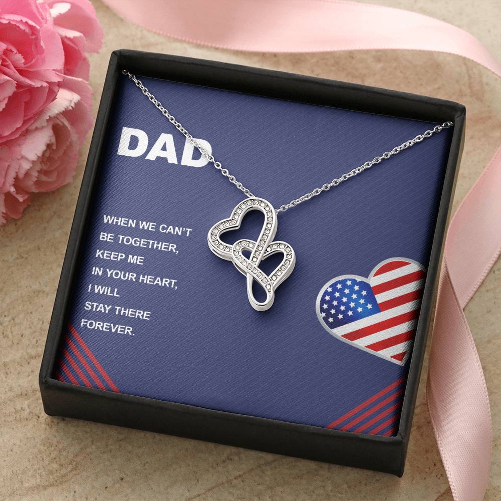 Dad When We Can't Be Together - Double Hearts Necklace