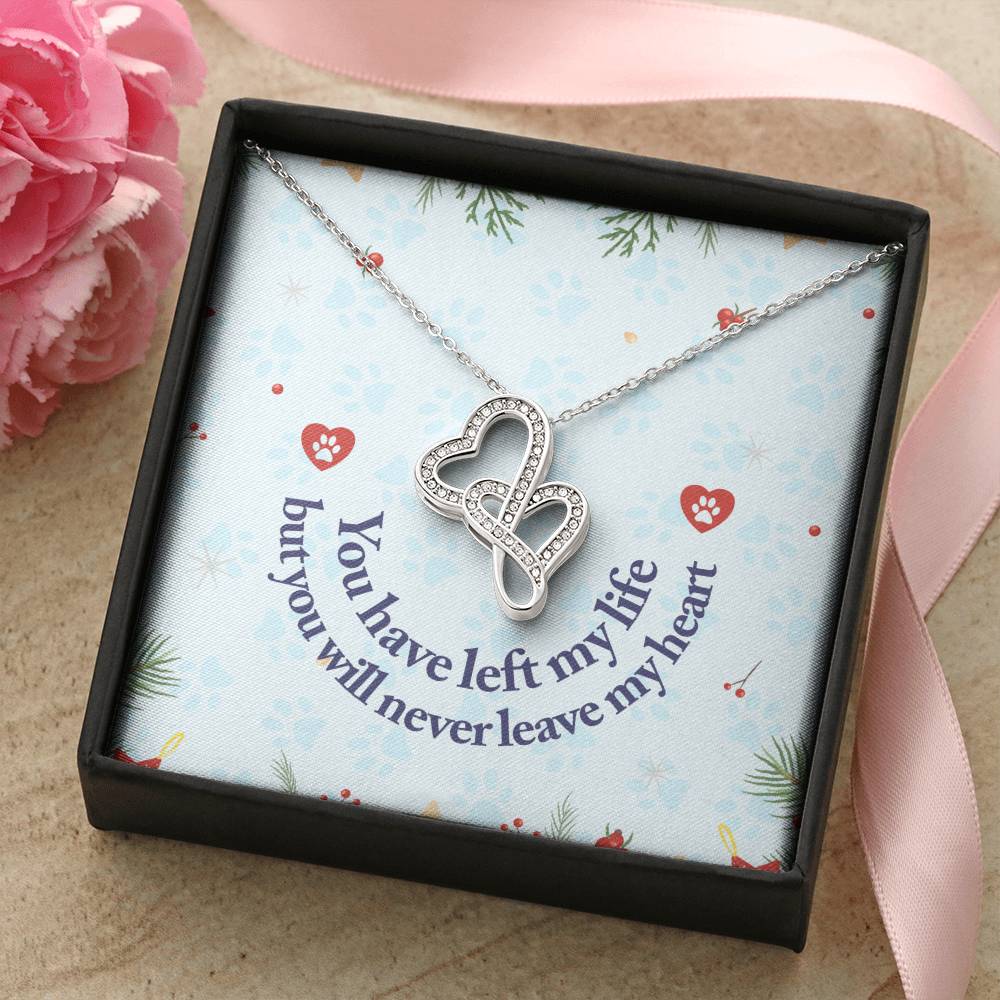 You Have Left My Life But You Will Never Leave My Heart - Double Hearts Necklace