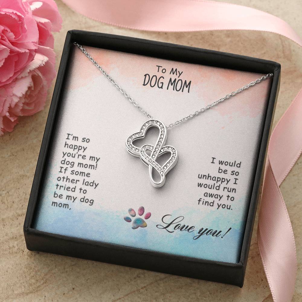 To My Dog Mom - I’M So Happy - Double Hearts Necklace
