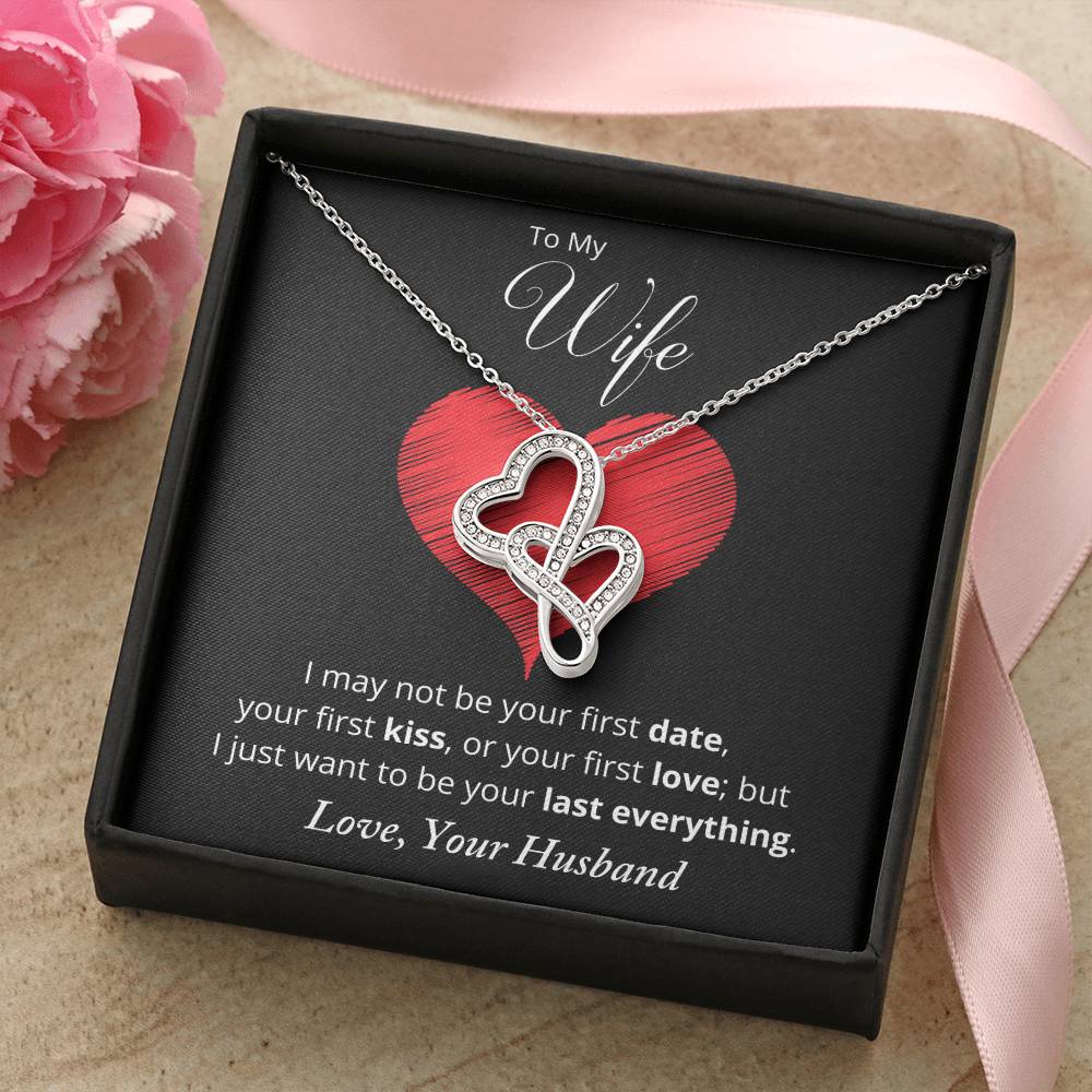 I Want To Be Your Last Everything Double Hearts Necklace