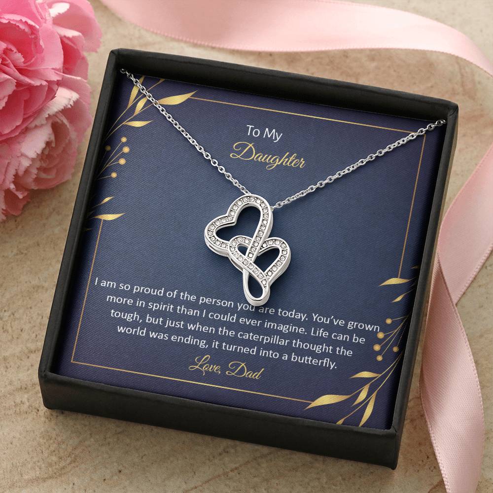 To My Daughter - I Am So Proud Of The Person You Are Today - Double Hearts Necklace