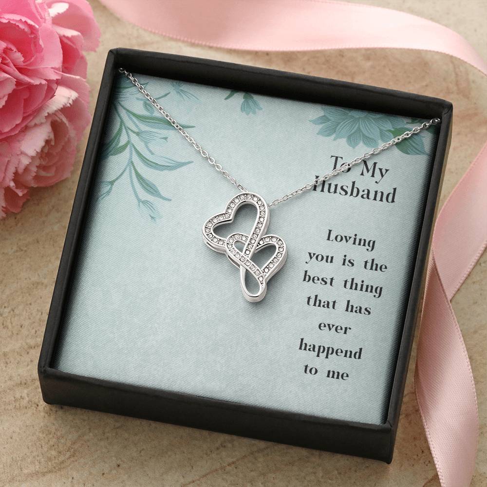 To My Husband - Loving You Is The Best Thing That Has Ever Happened To Me - Double Hearts Necklace