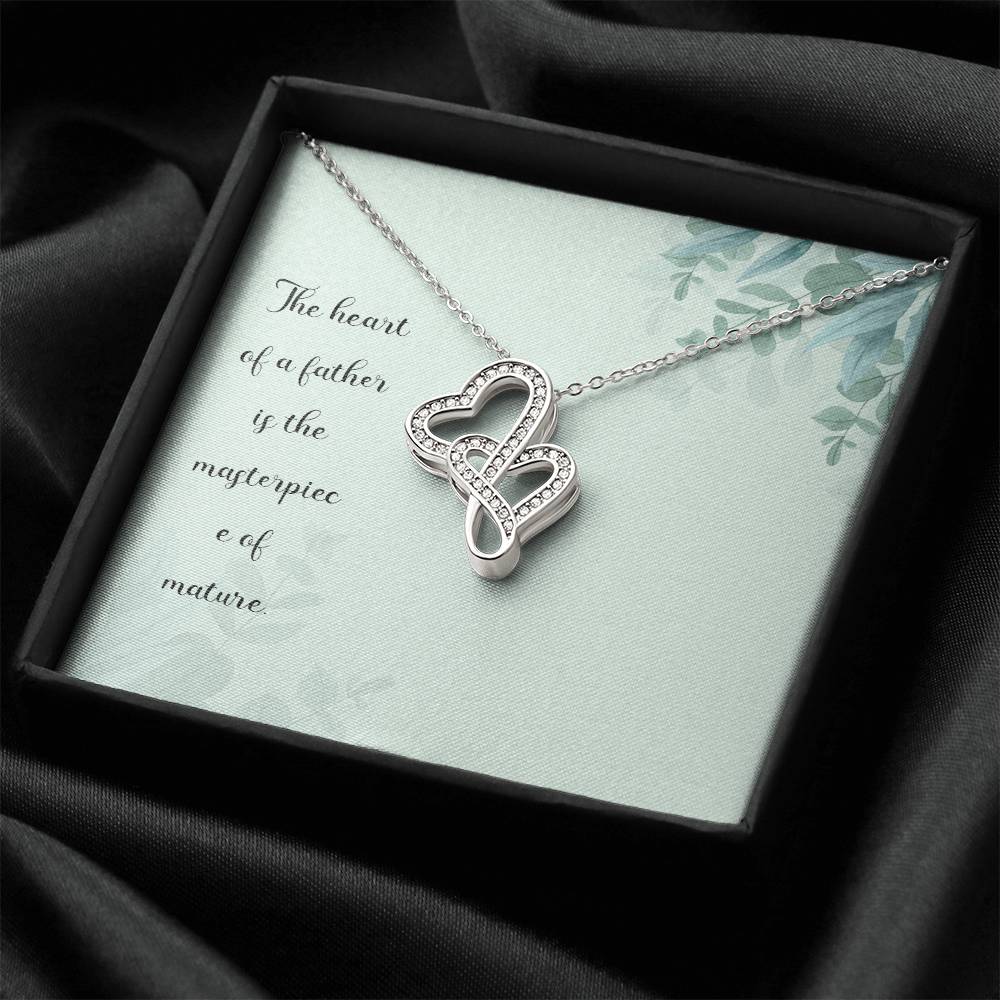 The Heart Of A Father Is The Masterpiece Of Nature - Double Hearts Necklace