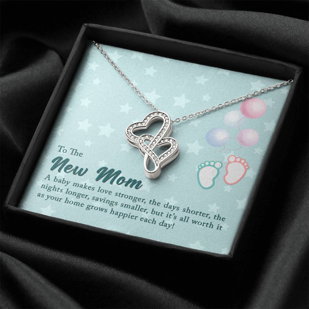 To The New Mom - A Baby Makes Love Stronger - Double Hearts Necklace