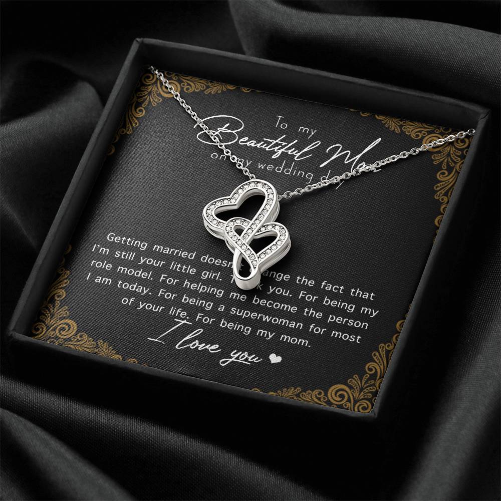 To My Beautiful Mom On My Wedding Day Double Hearts Necklace