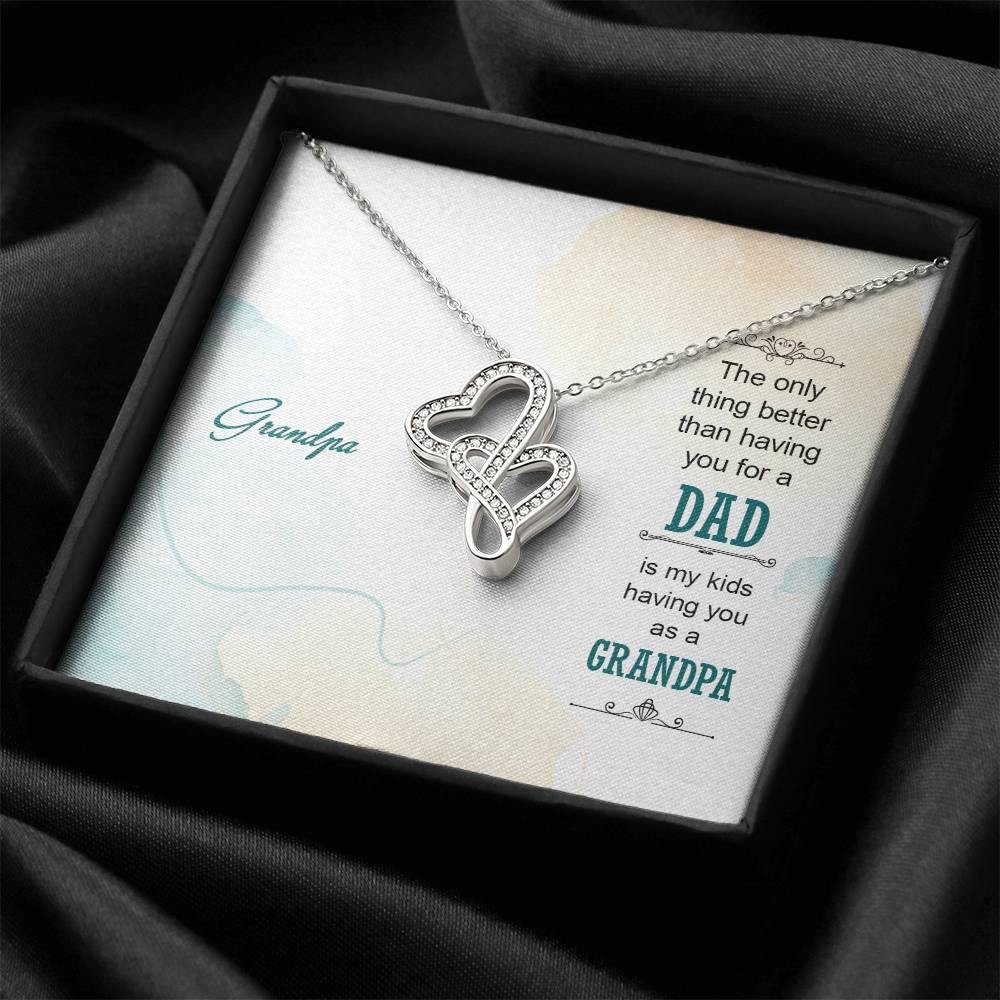 Grandpa The Only Thing Better Than Having You For A Dad - Double Hearts Necklace