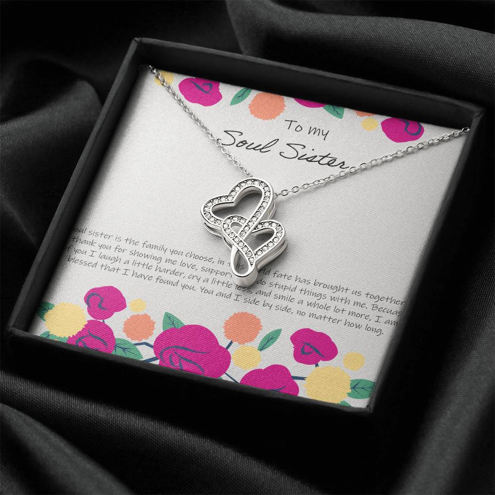 To My Soul Sister Is The Family You Choose - Floral Double Hearts Necklace