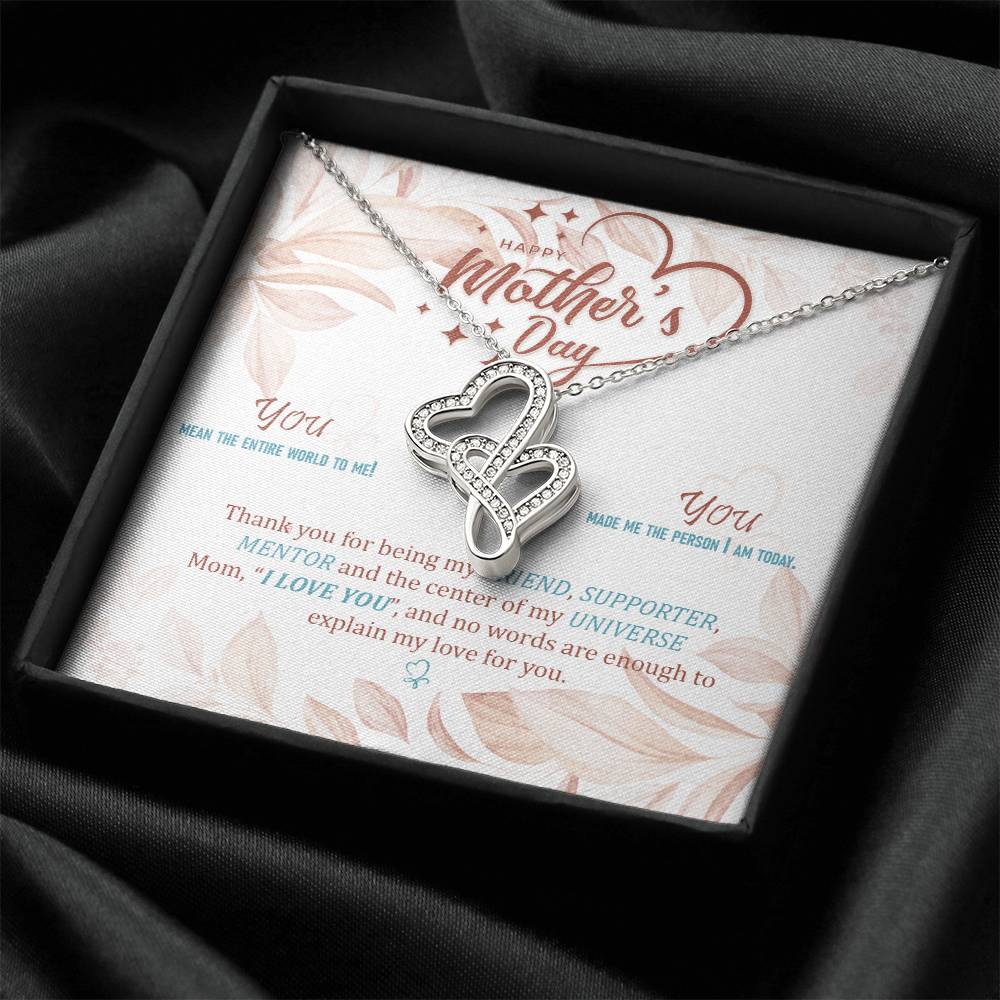 Mom Thanks For Being My Friend Mentor And Supporter - Double Hearts Necklace