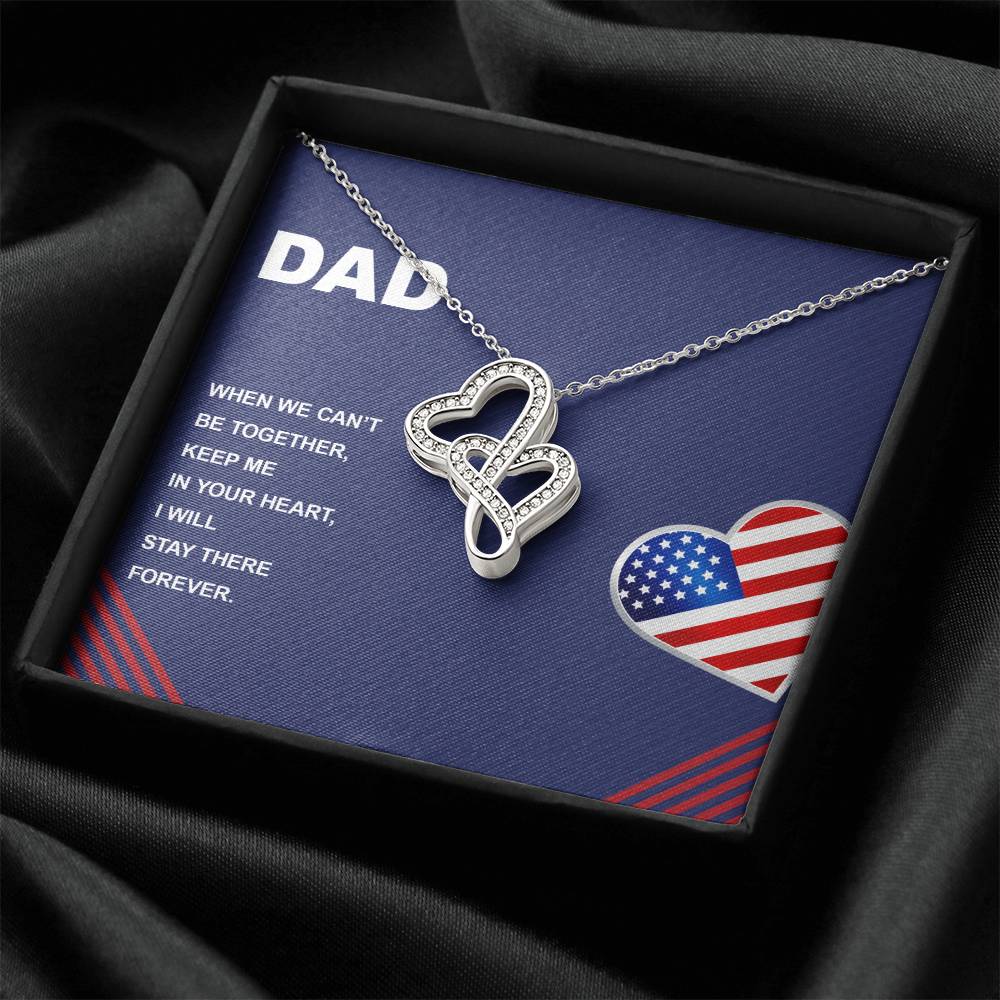 Dad When We Can't Be Together - Double Hearts Necklace
