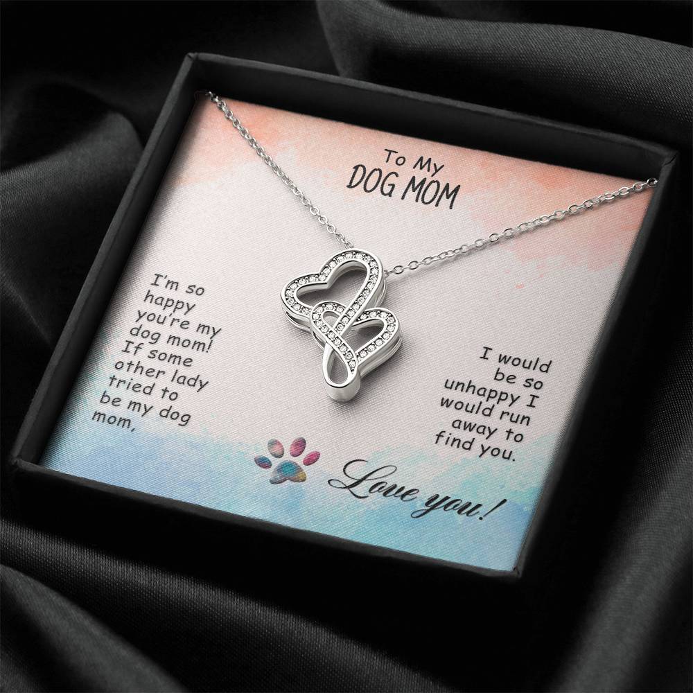 To My Dog Mom - I’M So Happy - Double Hearts Necklace