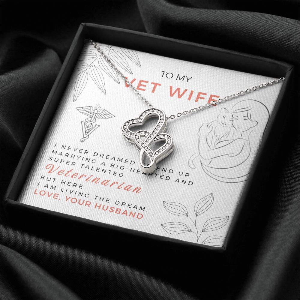 To My Vet Wife - I Am Living The Dream - Love Your Husband - Double Hearts Necklace