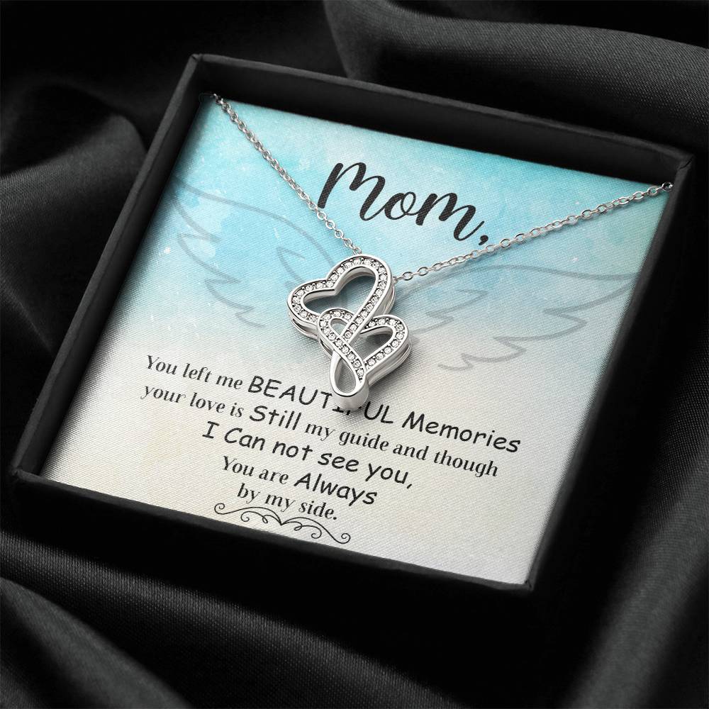 Mom You Left Me Beautiful Memories - Double Hearts Necklace