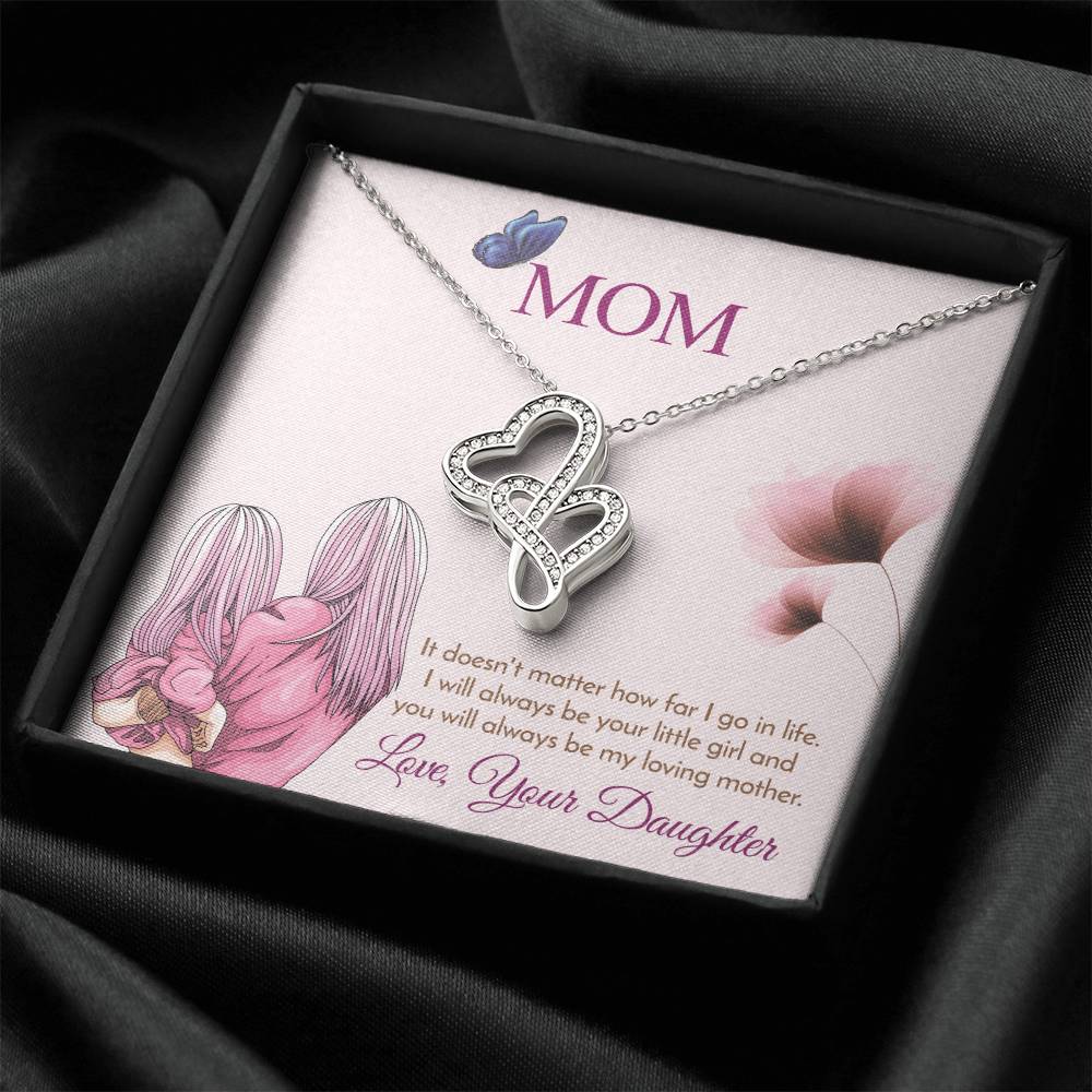 Mom - I Will Always Be Your Little Girl Double Hearts Necklace