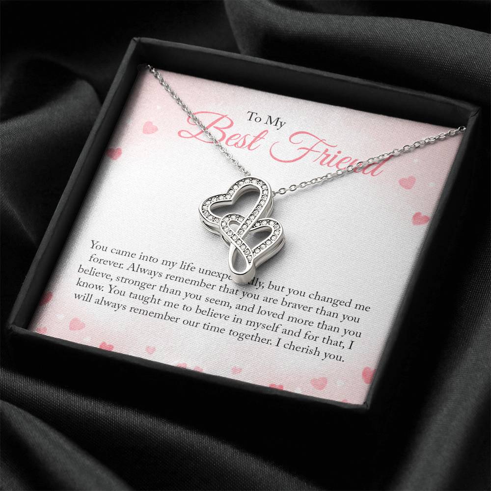 To My Best Friend - You Came Into My Life Unexpectedly - Double Hearts Necklace