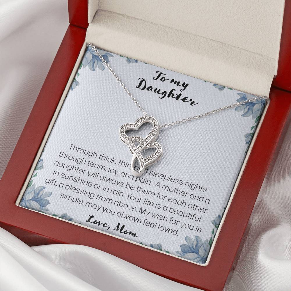 To My Daughter. Through Thick And Thin - Love Mom Double Hearts Necklace