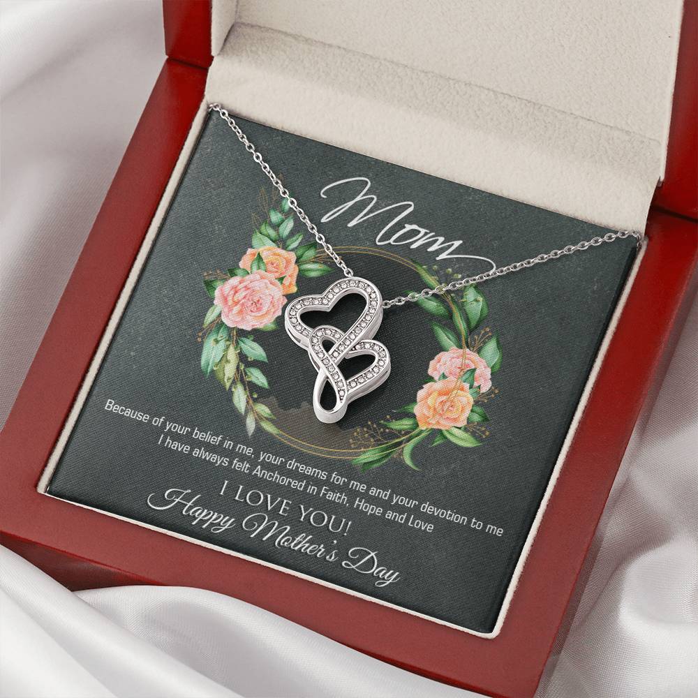 To Mom - Because Of Your Belief In Me - Double Hearts Necklace