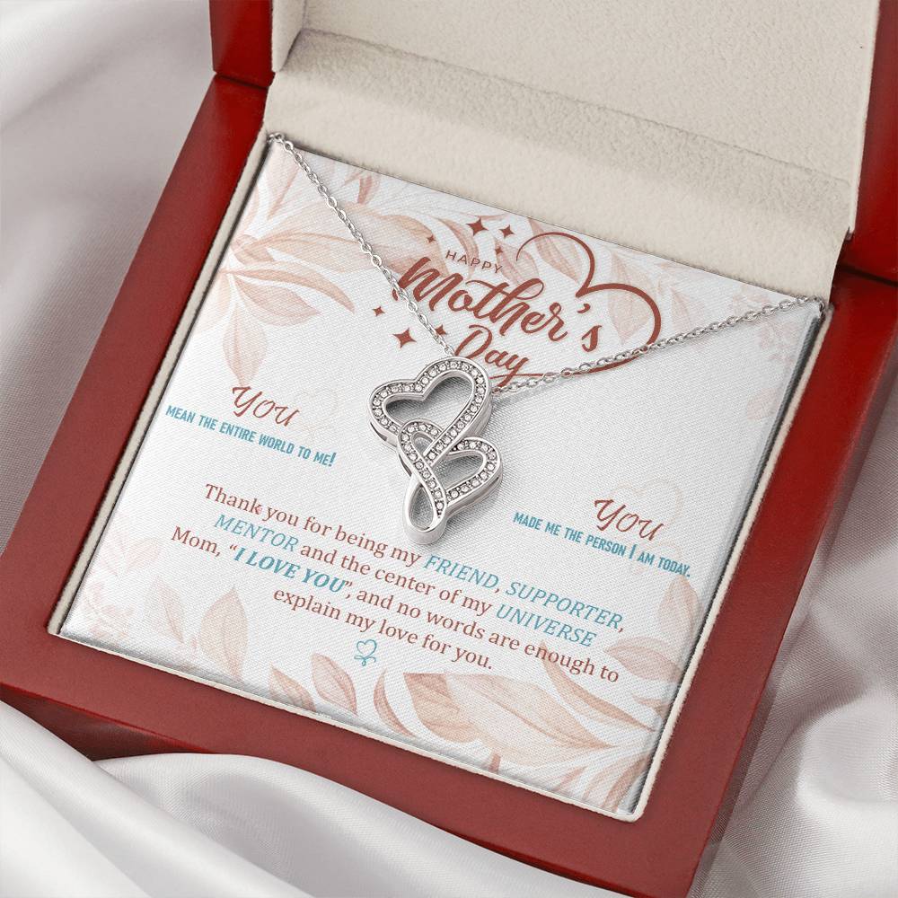 Mom Thanks For Being My Friend Mentor And Supporter - Double Hearts Necklace