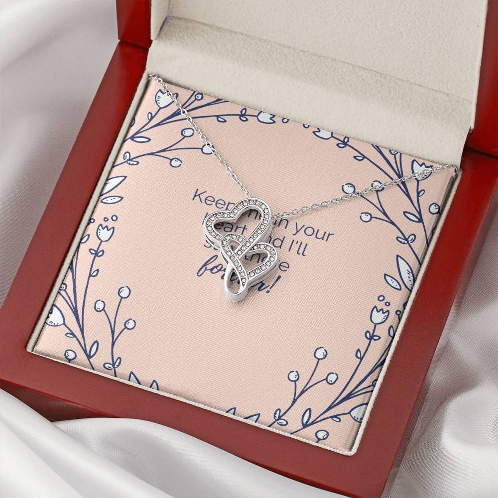 Keep Me In Your Heart And I'll Stay There Forever Double Hearts Necklace