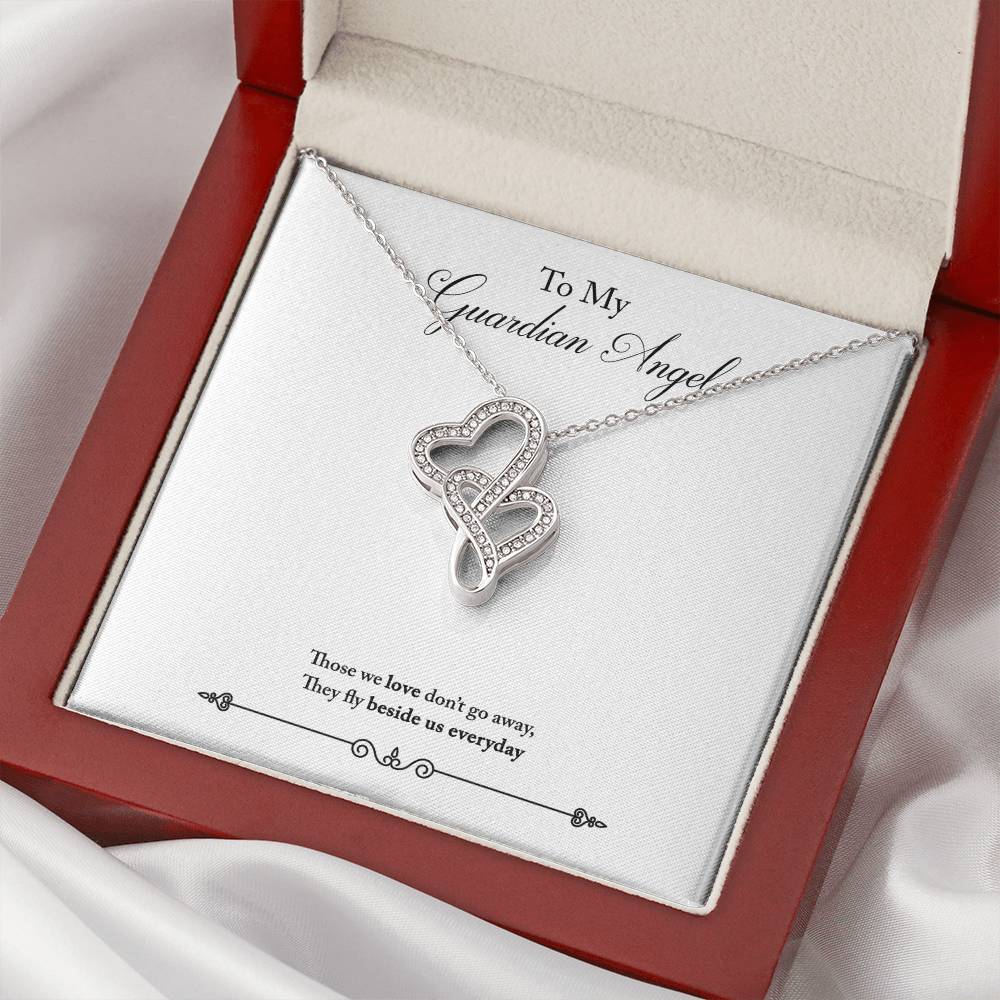 To My Guardian Angel - Thoes We Love Don't Go Away They Fly Beside Us Everyday - Necklace Double Hearts Necklace