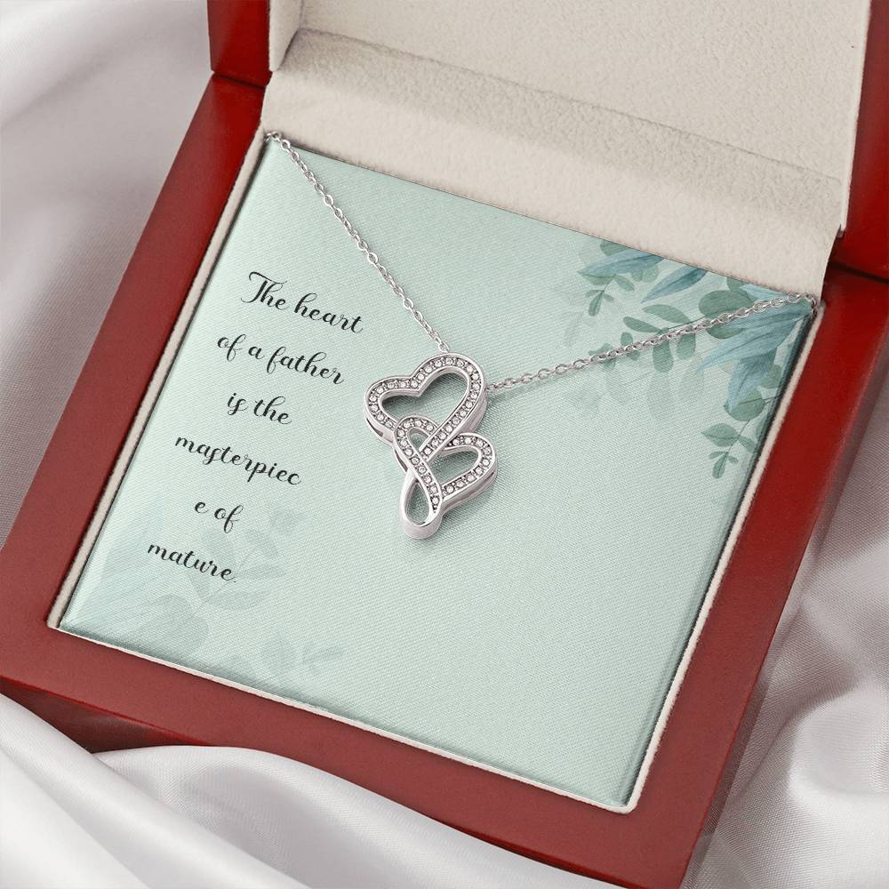 The Heart Of A Father Is The Masterpiece Of Nature - Double Hearts Necklace