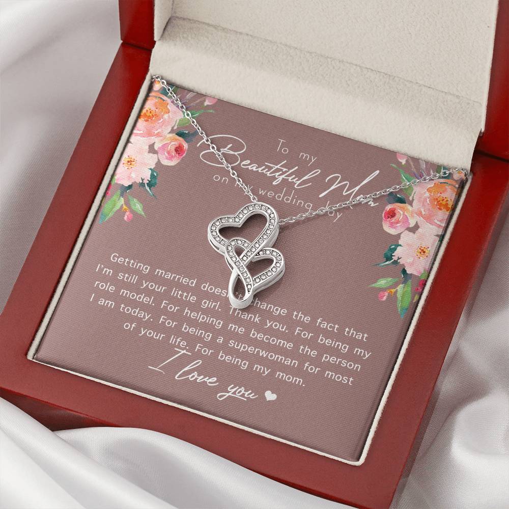 To My Beautiful Mom On My Wedding Day 1 Double Hearts Necklace