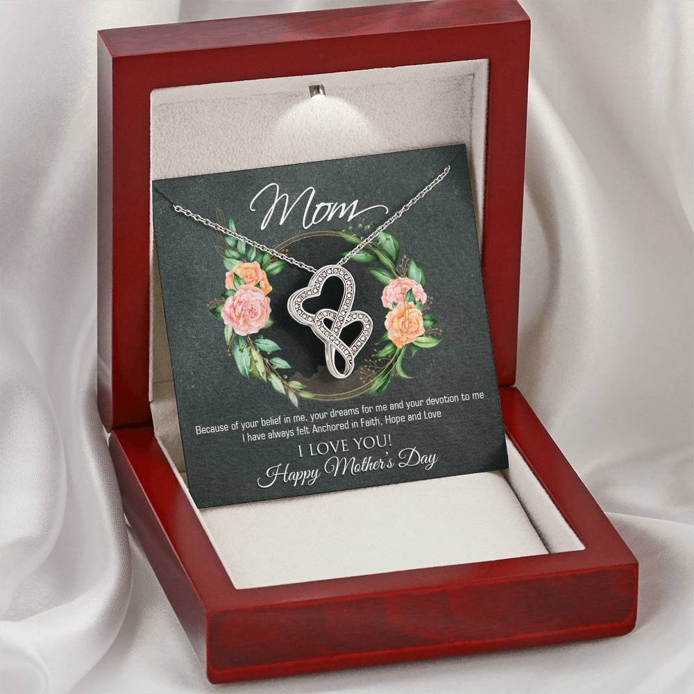 To Mom - Because Of Your Belief In Me - Double Hearts Necklace
