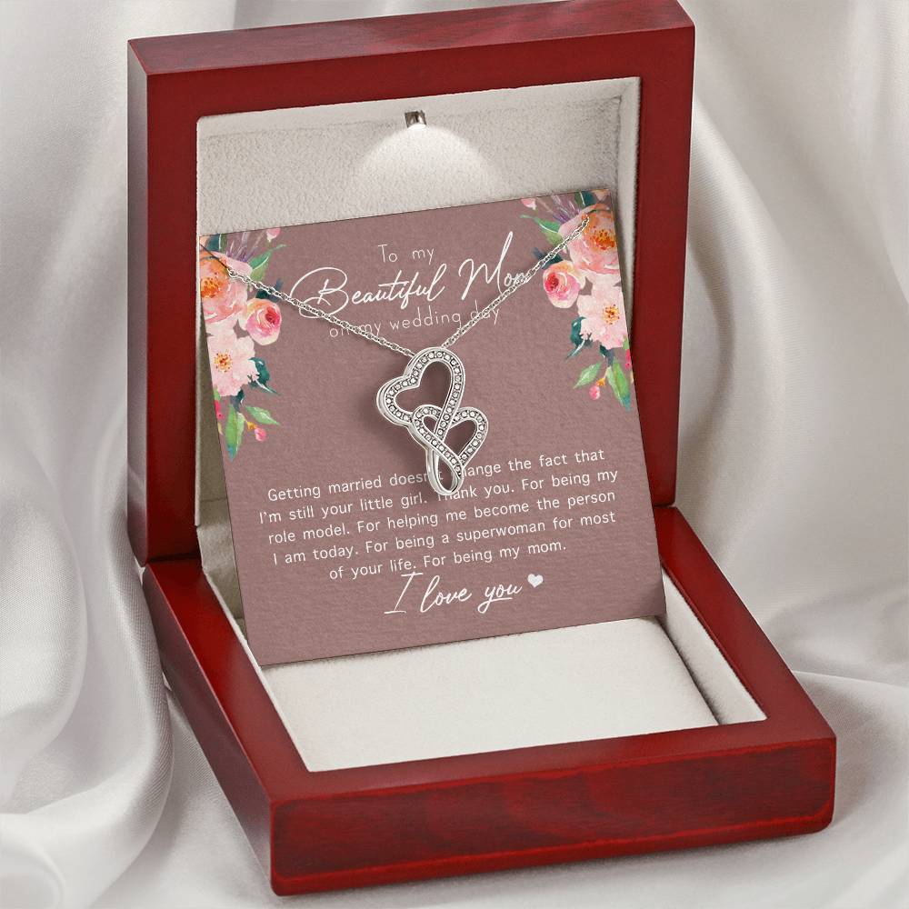 To My Beautiful Mom On My Wedding Day 1 Double Hearts Necklace