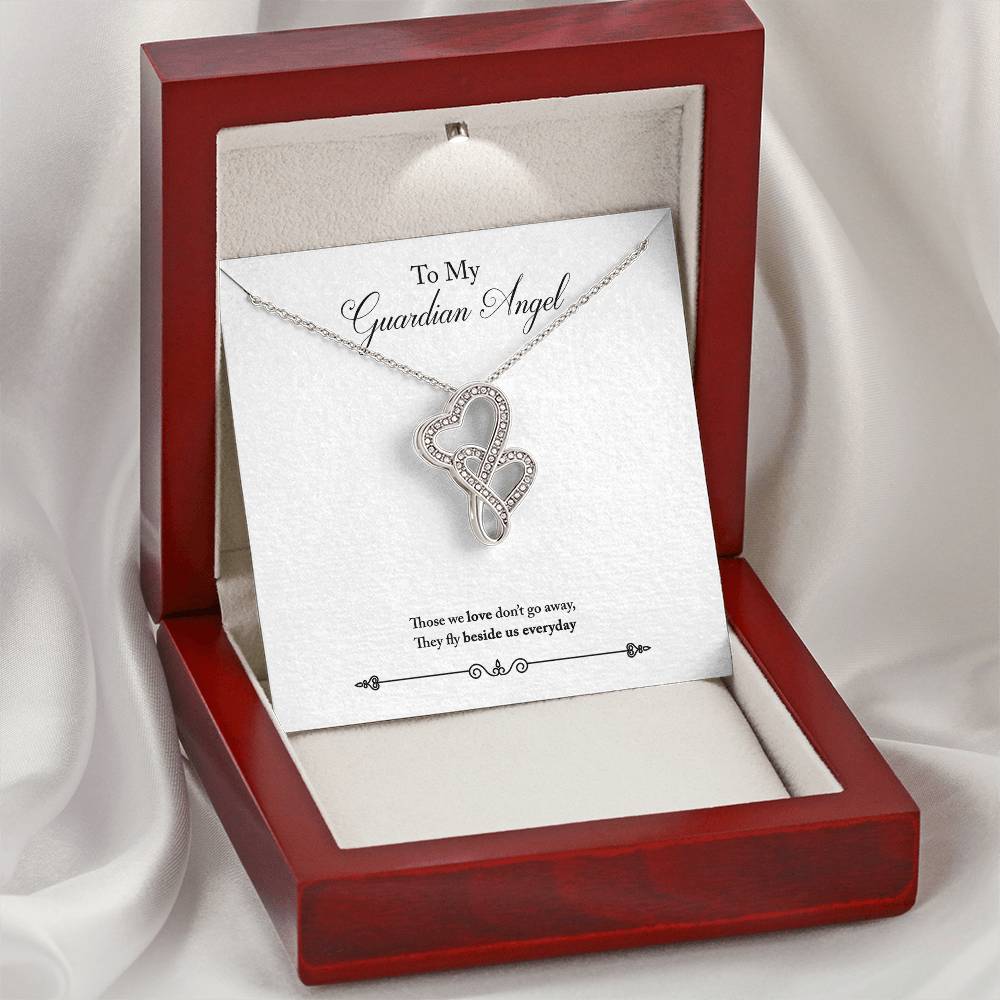 To My Guardian Angel - Thoes We Love Don't Go Away They Fly Beside Us Everyday - Necklace Double Hearts Necklace