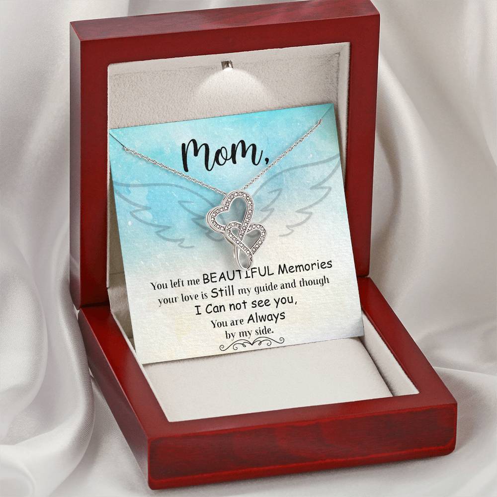 Mom You Left Me Beautiful Memories - Double Hearts Necklace