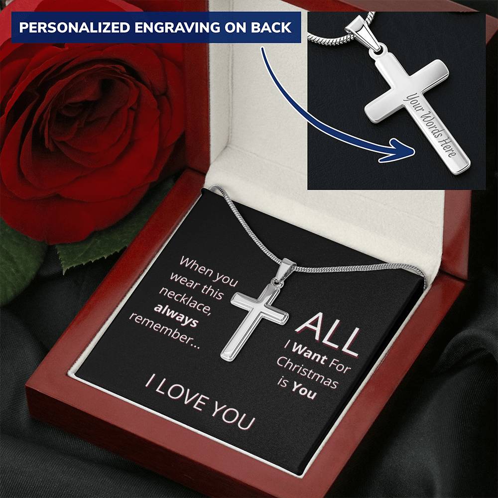 Gift For Boyfriend - All I Want For Christmas Is You Customize Engraved Cross Necklace
