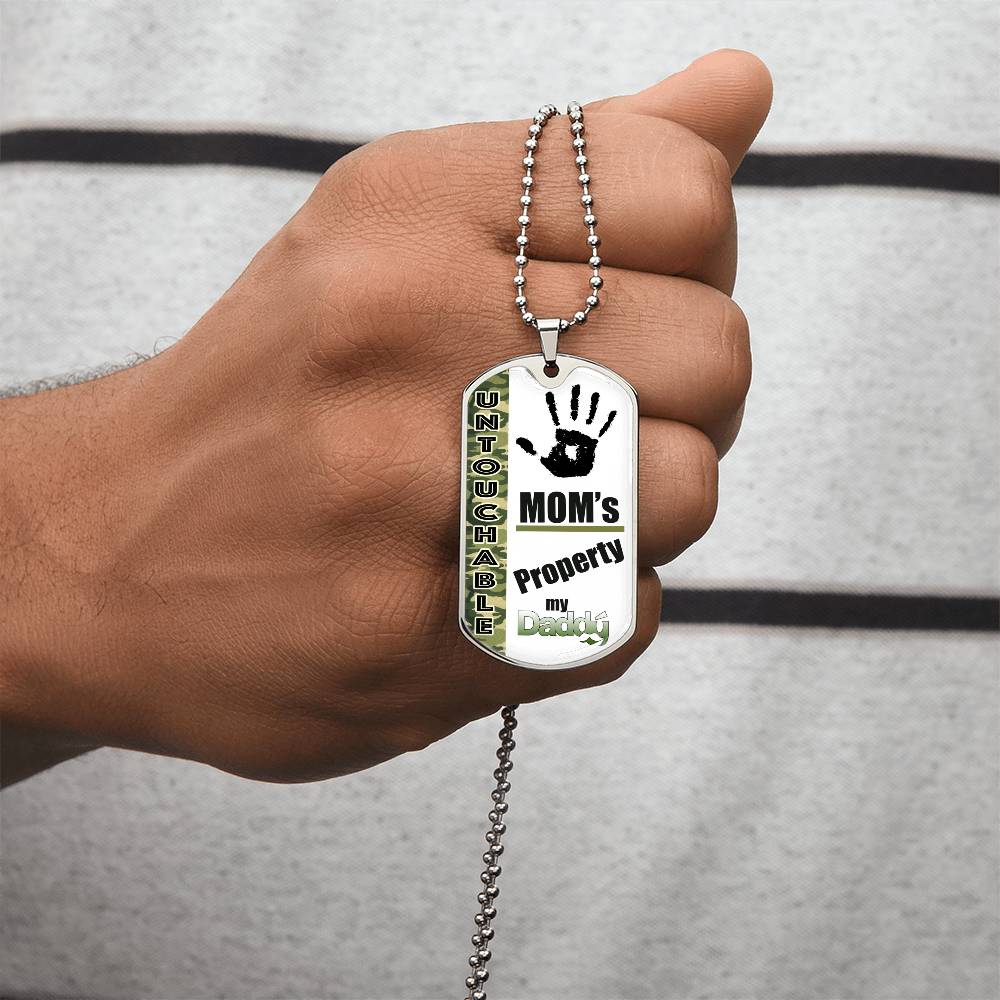 Untouchable Mom Property - My Daddy - Army Tag Necklace, Dog Tag Necklace