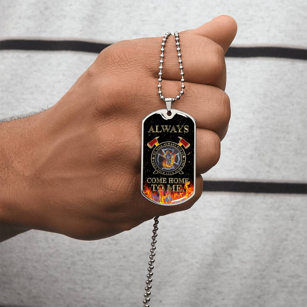 Always Come Home To Me! Melt His Heart By Giving This Awesome Gift! - Army Tag Necklace, Dog Tag Necklace