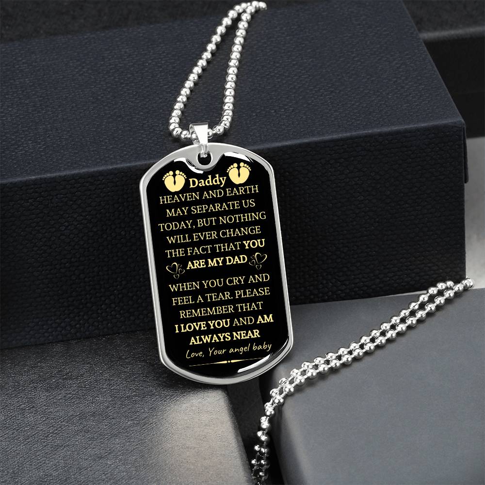 Daddy - I Love You And Am Always Near - Your Angel Baby - Army Tag Necklace, Dog Tag Necklace