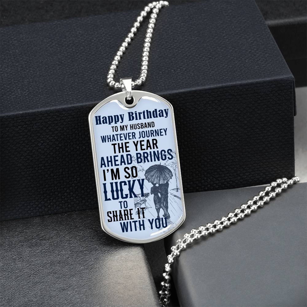 Happy Birthday To My Husband - Army Tag Necklace, Dog Tag Necklace