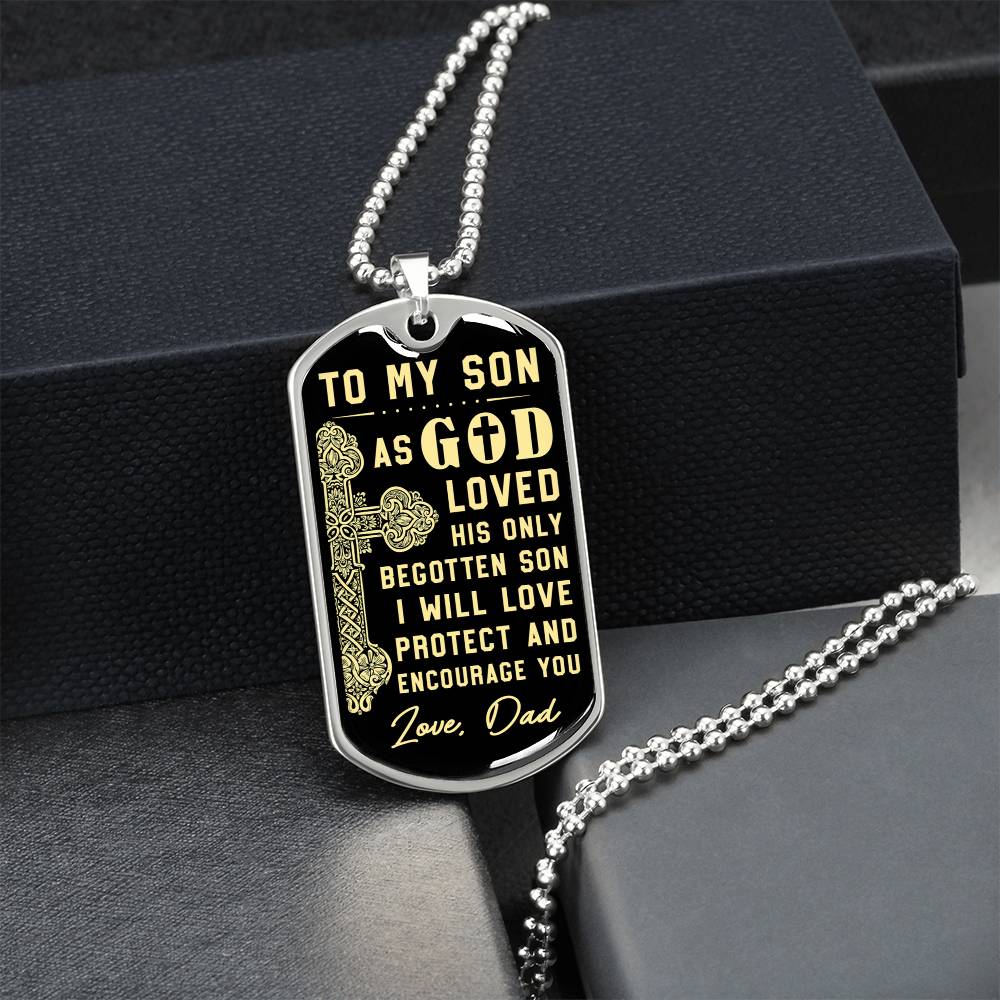 To My Son - I Will Love, Protect And Encourage You Love Dad - Army Tag Necklace, Dog Tag Necklace