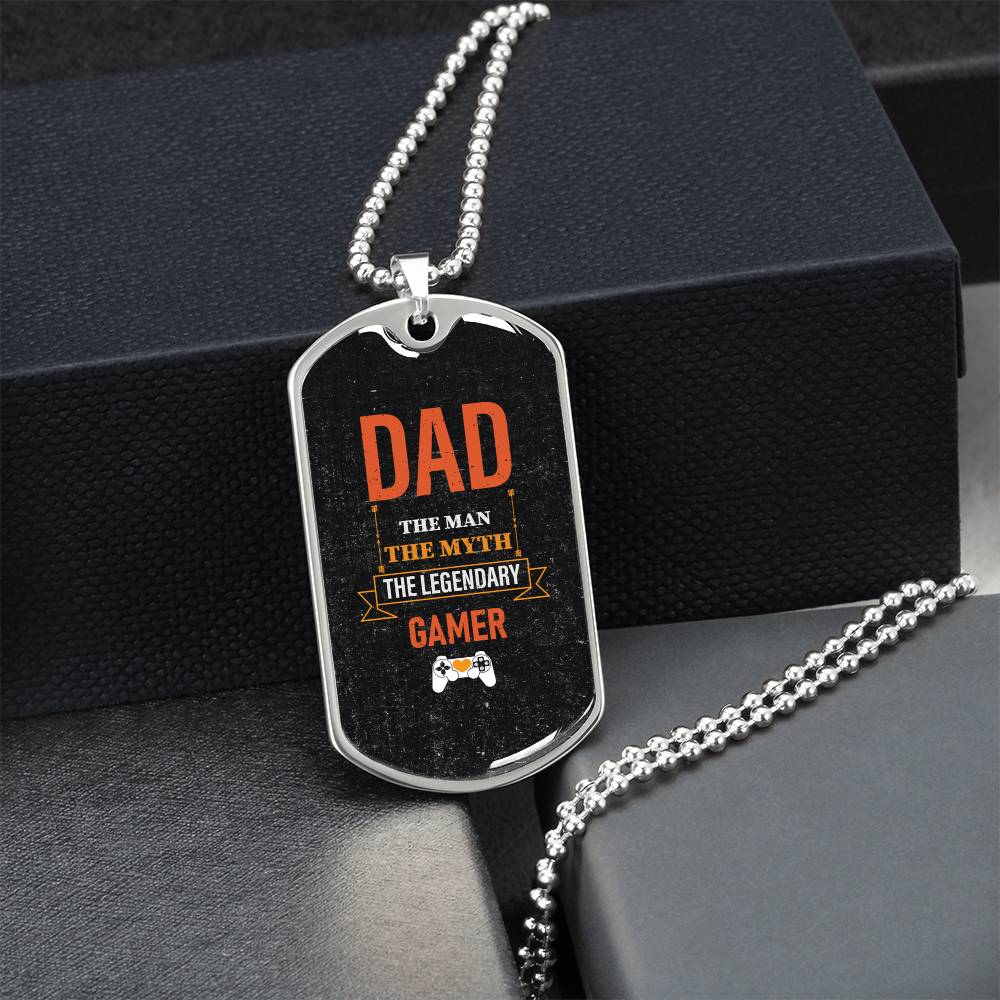 To my dad - The Man The Myth The Legend GAMER - Army Tag Necklace, Dog Tag Necklace