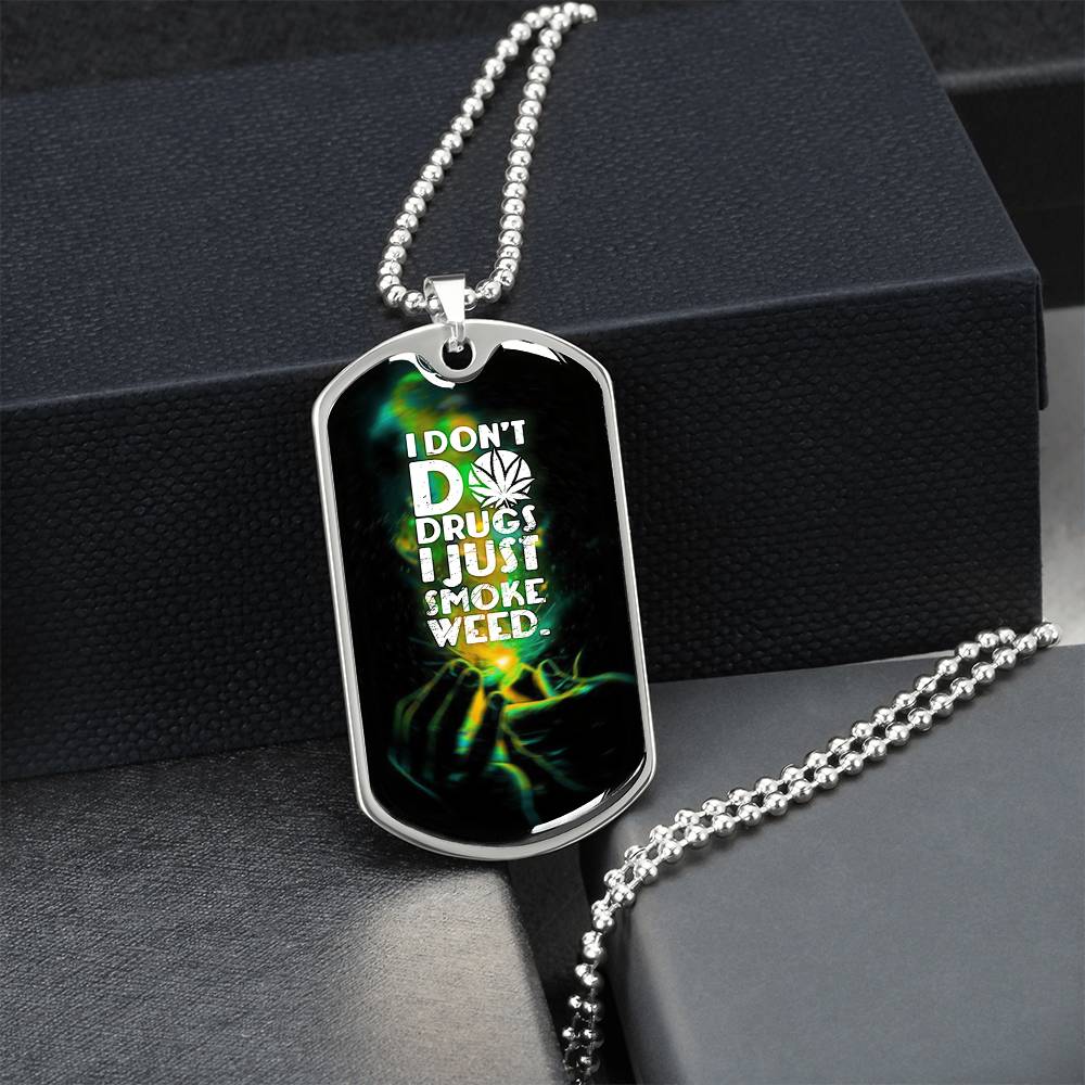 I Don't Do Drugs I Just Smoke Weed - Weed Lover Gift - Weed Necklace - Funny Necklace - Marijuana Leaf Pendant - Cannabis Necklace - Army Tag Necklace, Dog Tag Necklace