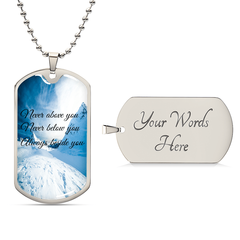 Never above you never below you always beside you new script - Army Tag Necklace, Dog Tag Necklace