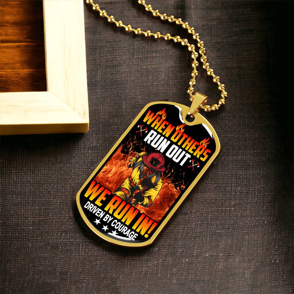 Firefighter's Dog Tag Necklace - When Others Run Out We Run In - Army Tag Necklace, Dog Tag Necklace