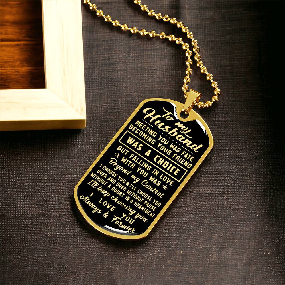 To My Husband I Choose You & I'll Choose You - Army Tag Necklace, Dog Tag Necklace
