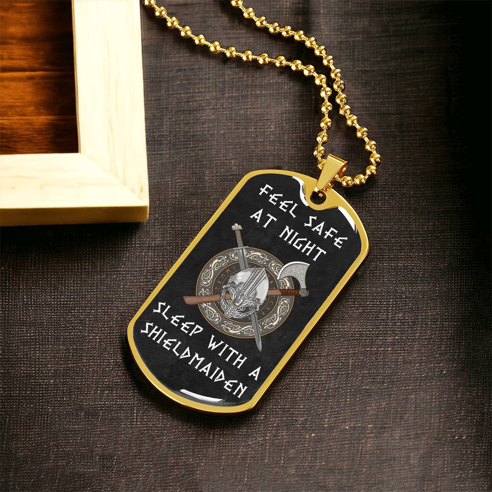 FEEL SAFE AT NIGHT, SLEEP WITH A SHIELDMAIDEN - PREMIUM TAG CHAIN - Army Tag Necklace, Dog Tag Necklace