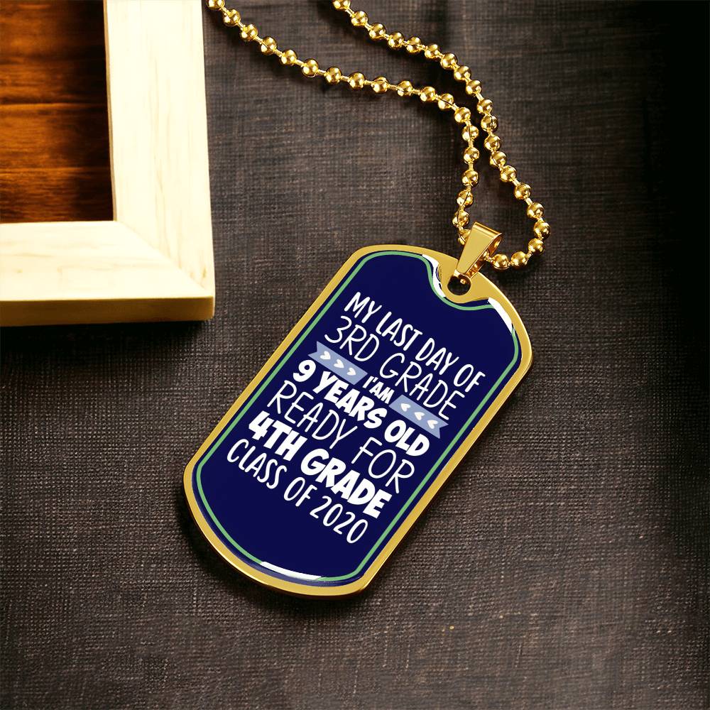 Last Day Of 3Rd Grade, I Am 9 Years Old ,Ready 4Th Grade Dog Tag Nacklace, I Am 9 Years Old, 9 Years Old 4Th Grade Dog Tag Necklace - Army Tag Necklace, Dog Tag Necklace