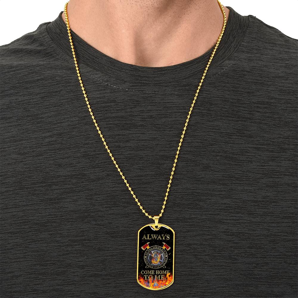 Always Come Home To Me! Melt His Heart By Giving This Awesome Gift! - Army Tag Necklace, Dog Tag Necklace