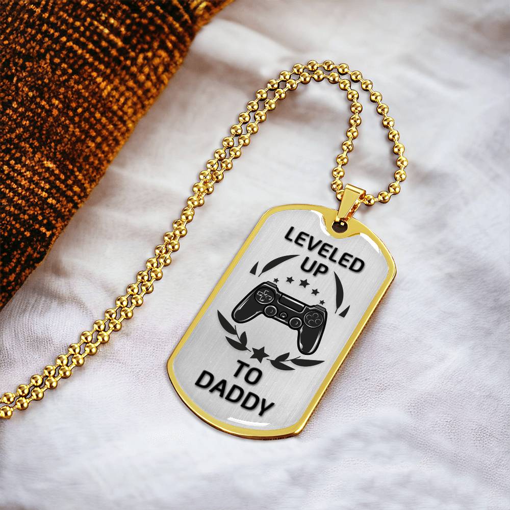 Happy Father's Day - Leveled Up To Daddy - Army Tag Necklace, Dog Tag Necklace