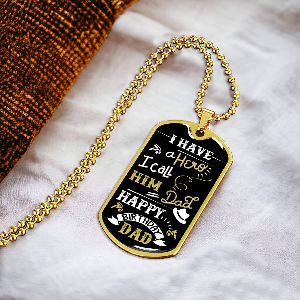 I Have A Hero I Call Him Dad - Army Tag Necklace, Dog Tag Necklace