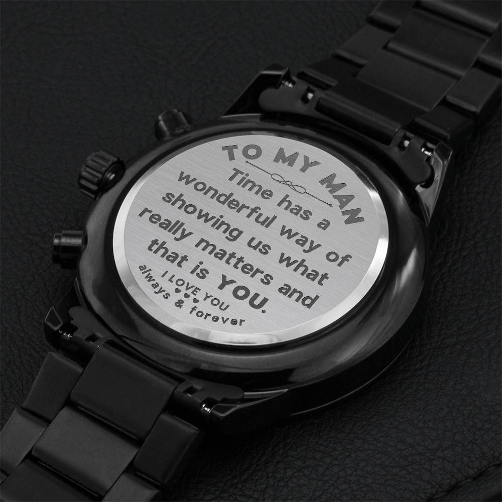 My Man What Really Matters Is You Engraving Chronograph Watch