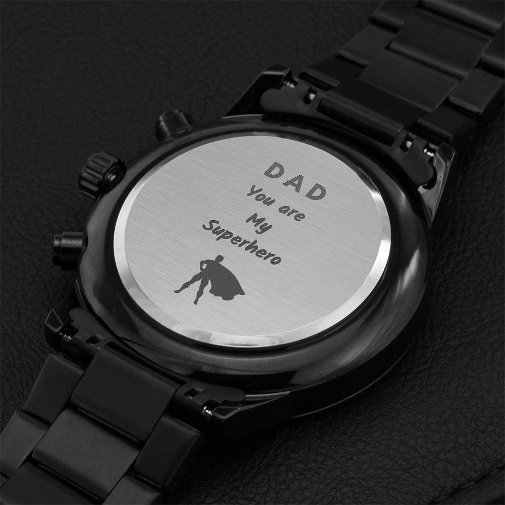 Dad You Are My Superhero - Gift For Dad - Fathers Day Gift - Black Watch Engraving Chronograph Watch