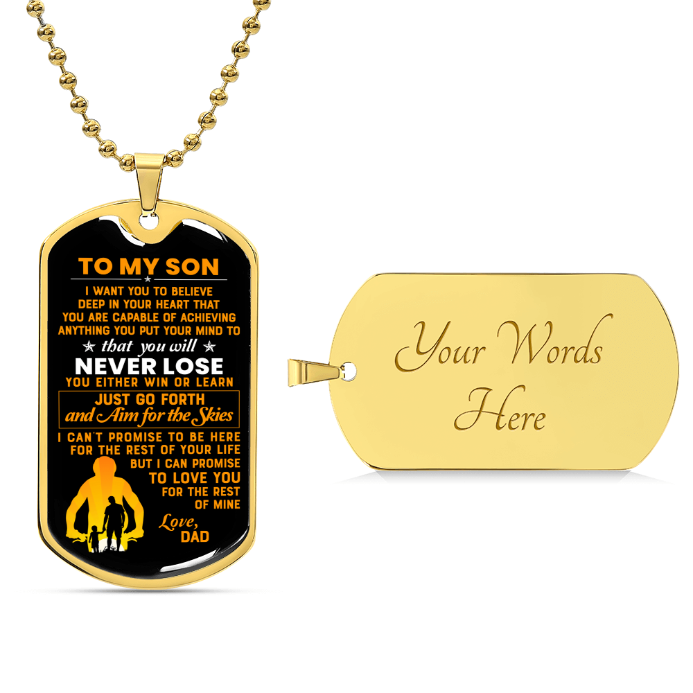 To My Son I Want You To Believe Deep In Your Heart… Luxury Dog Tag - Army Tag Necklace, Dog Tag Necklace