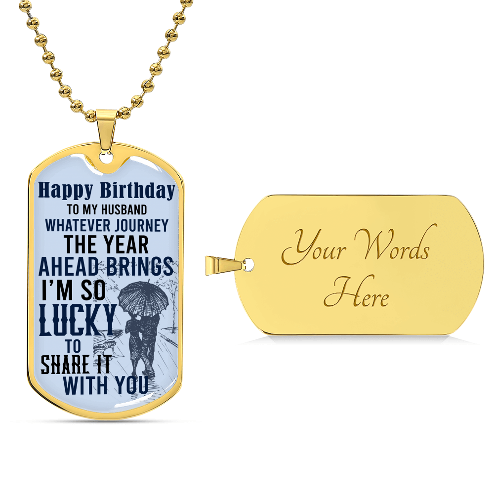 Happy Birthday To My Husband - Army Tag Necklace, Dog Tag Necklace