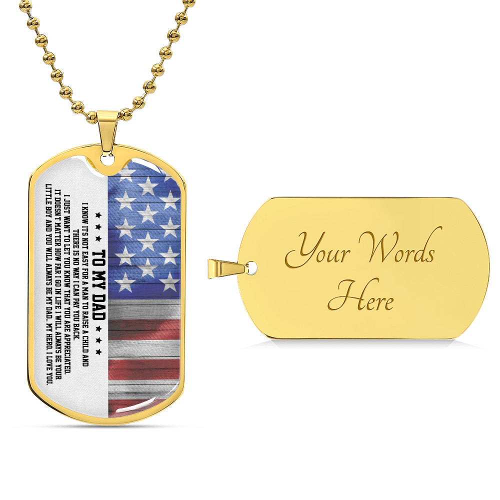 To My Dad - Its Not Easy For A Man To Raise A Child, Father's Day Gift - Army Tag Necklace, Dog Tag Necklace